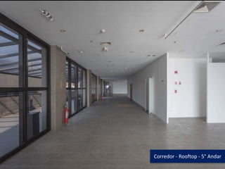 Corredor - Rooftop - 5° Andar
 