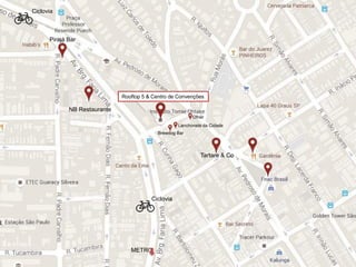 Rooftop 5 & Centro de Convenções
Brewdog Bar
Lanchonete da Cidade
Ofner
Pirajá Bar
Ciclovia
METRO
Tartare & Co
Ciclovia
NB Restaurante
 