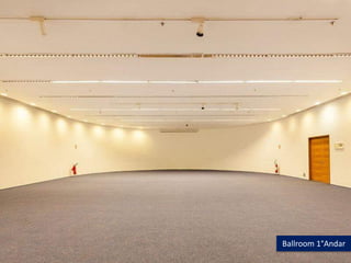 Ballroom 1°Andar
 