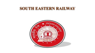 SOUTH EASTERN RAILWAY
 