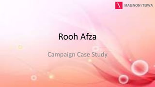 Rooh Afza
Campaign Case Study
 