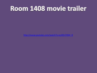 Room 1408 Movie Trailer Ppt