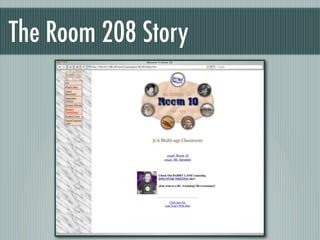 The Room 208 Story
 
