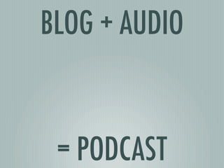 BLOG + AUDIO



 = PODCAST
 