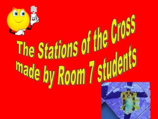 The Stations of the Cross made by Room 7 students 