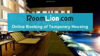 Online Booking of Temporary Housing

 