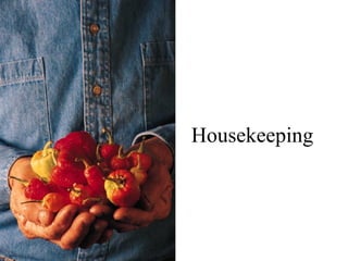Housekeeping 