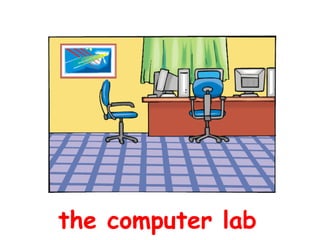 the computer lab
 