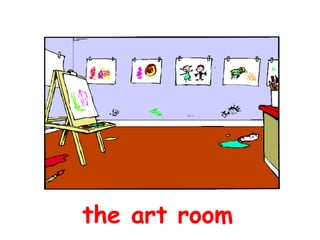 the art room
 