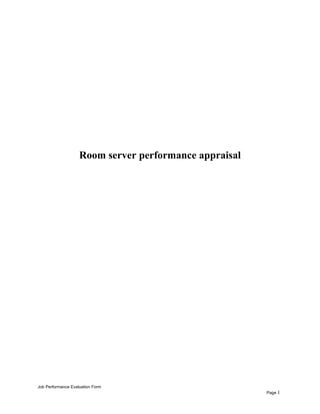 Room server performance appraisal
Job Performance Evaluation Form
Page 1
 