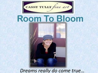 Room To Bloom

Dreams really do come true…

 
