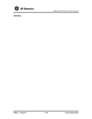 Millenium™ RO System by GE Osmonics


NOTES:




14693e – 31 Mar 03   1 - 18                   General Information
 