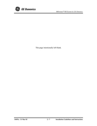 Millenium™ RO System by GE Osmonics




                     This page intentionally left blank.




14693e - 31 Mar 03                  2-7         Installation Guidelines and Instructions
 
