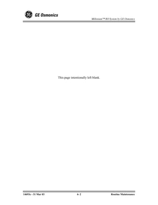 Millenium™ RO System by GE Osmonics




                     This page intentionally left blank.




14693e - 31 Mar 03                  4- 2                       Routine Maintenance
 