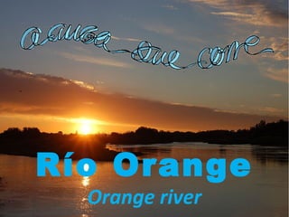 Río Orange
Orange river

 