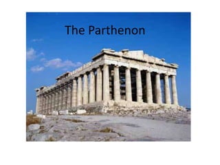 The Parthenon
 