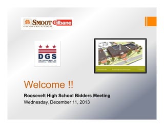 Welcome !!
Roosevelt High School Bidders Meeting
Wednesday, December 11, 2013

 