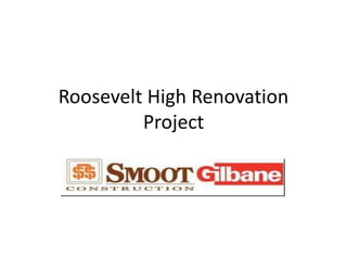 Roosevelt High Renovation Project  