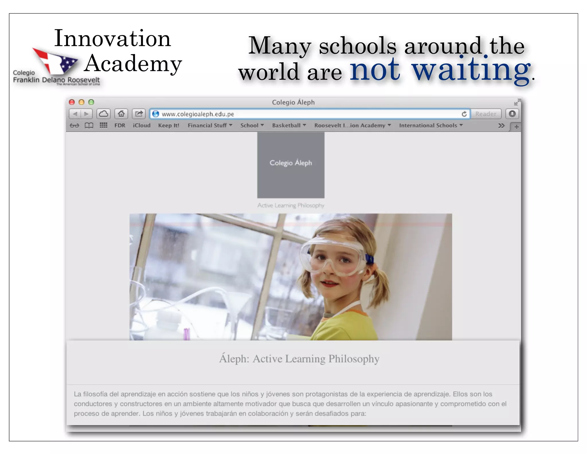 Innovation    Many schools around the
  Academy    world are not waiting.
 