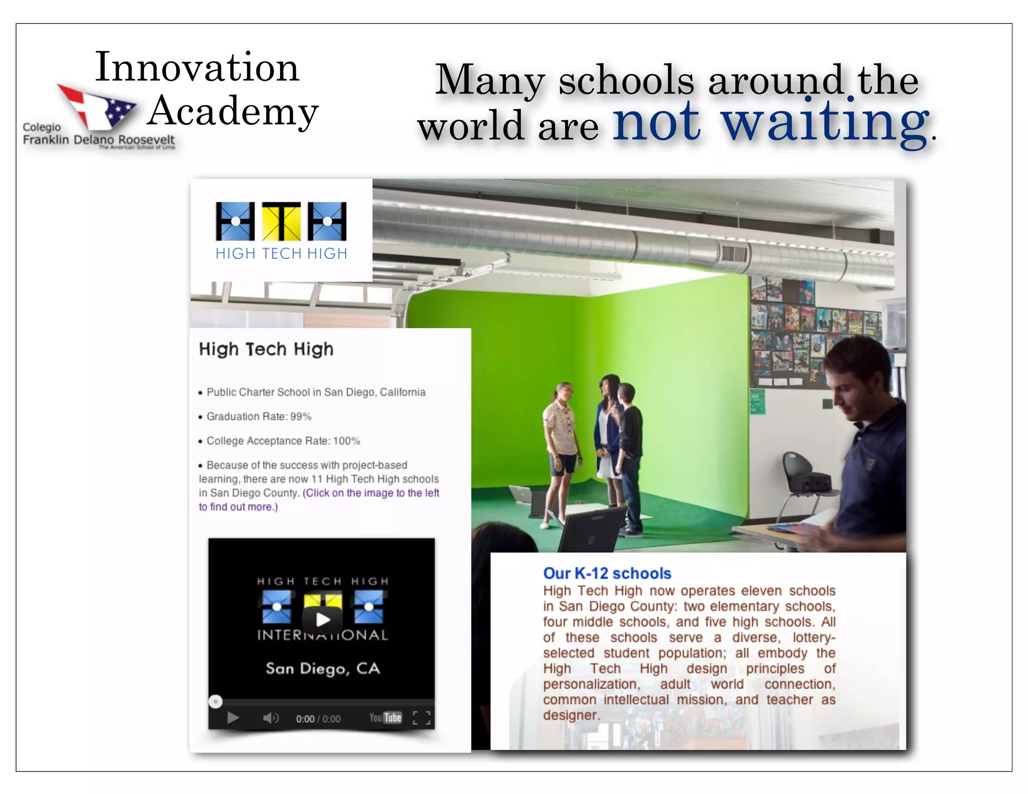 Innovation    Many schools around the
  Academy    world are not waiting.
 