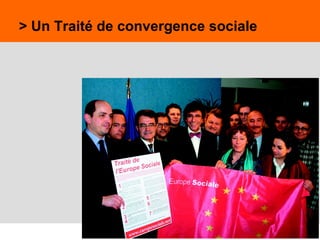 79
> Un Traité de convergence sociale
 