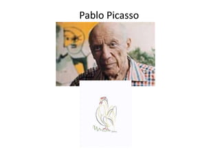 Pablo Picasso
 