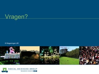 Vragen? © Wageningen UR 