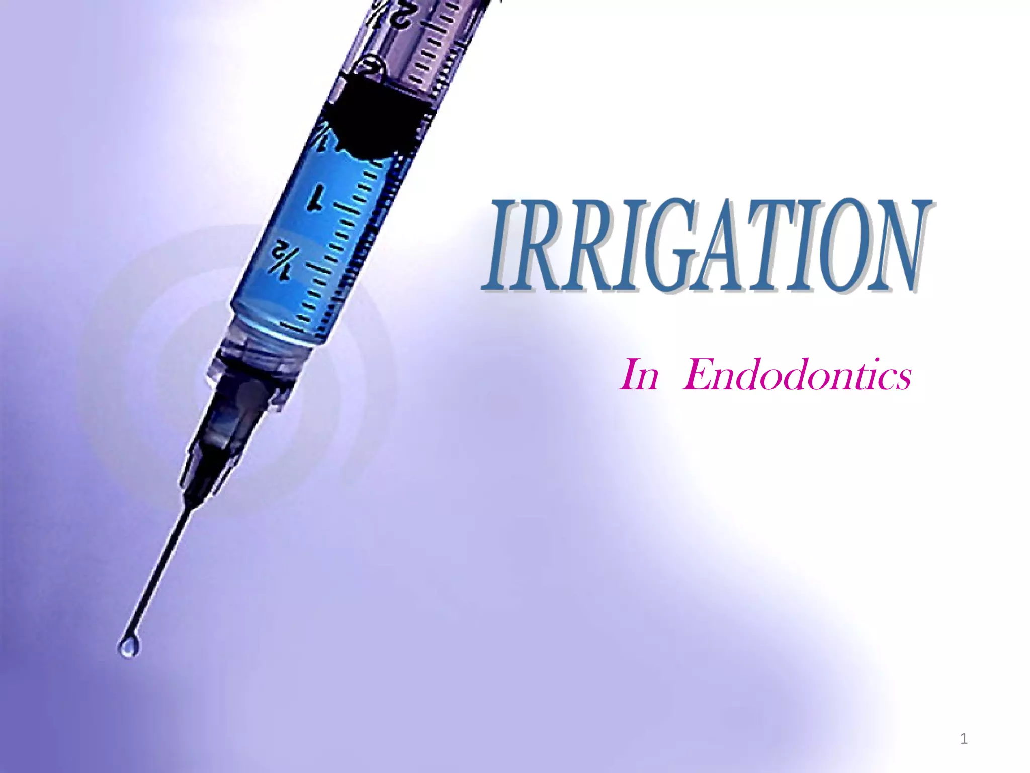 Root canal irrigants and devices PPT