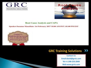Contact Us
Email:david@grcts.com
Tel:+1-248-233-2049
Web:www.grcts.com
GRC Training Solutions
 