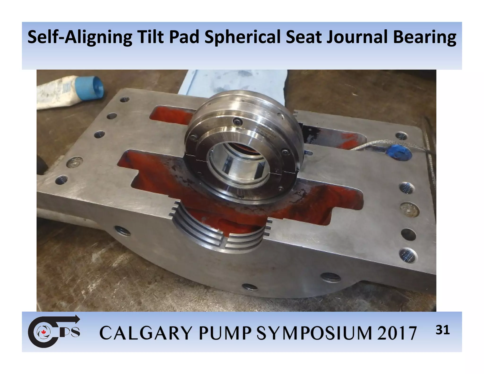 Self-Aligning Tilt Pad Spherical Seat Journal Bearing
31
 