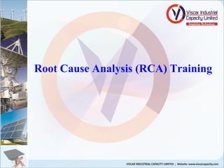 Root Cause Analysis (RCA) Training
 