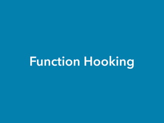 Function Hooking
 