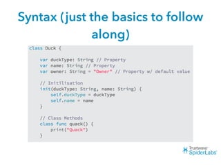 Syntax (just the basics to follow
along)
 