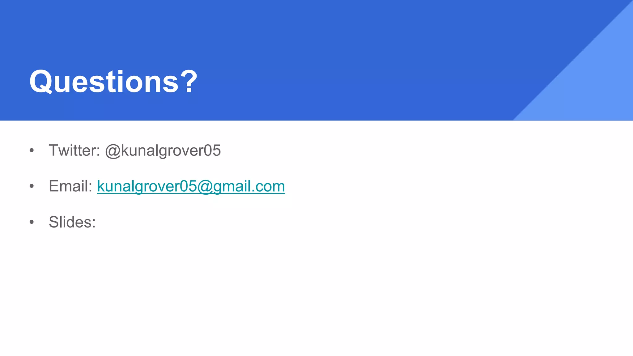 Thank you
• Twitter: @kunalgrover05
• Email: kunalgrover05@gmail.com
• Slides: https://tinyurl.com/RootconfKunal
• Acknowledgements: Alex Koturanov (@alex_koturanov)
 