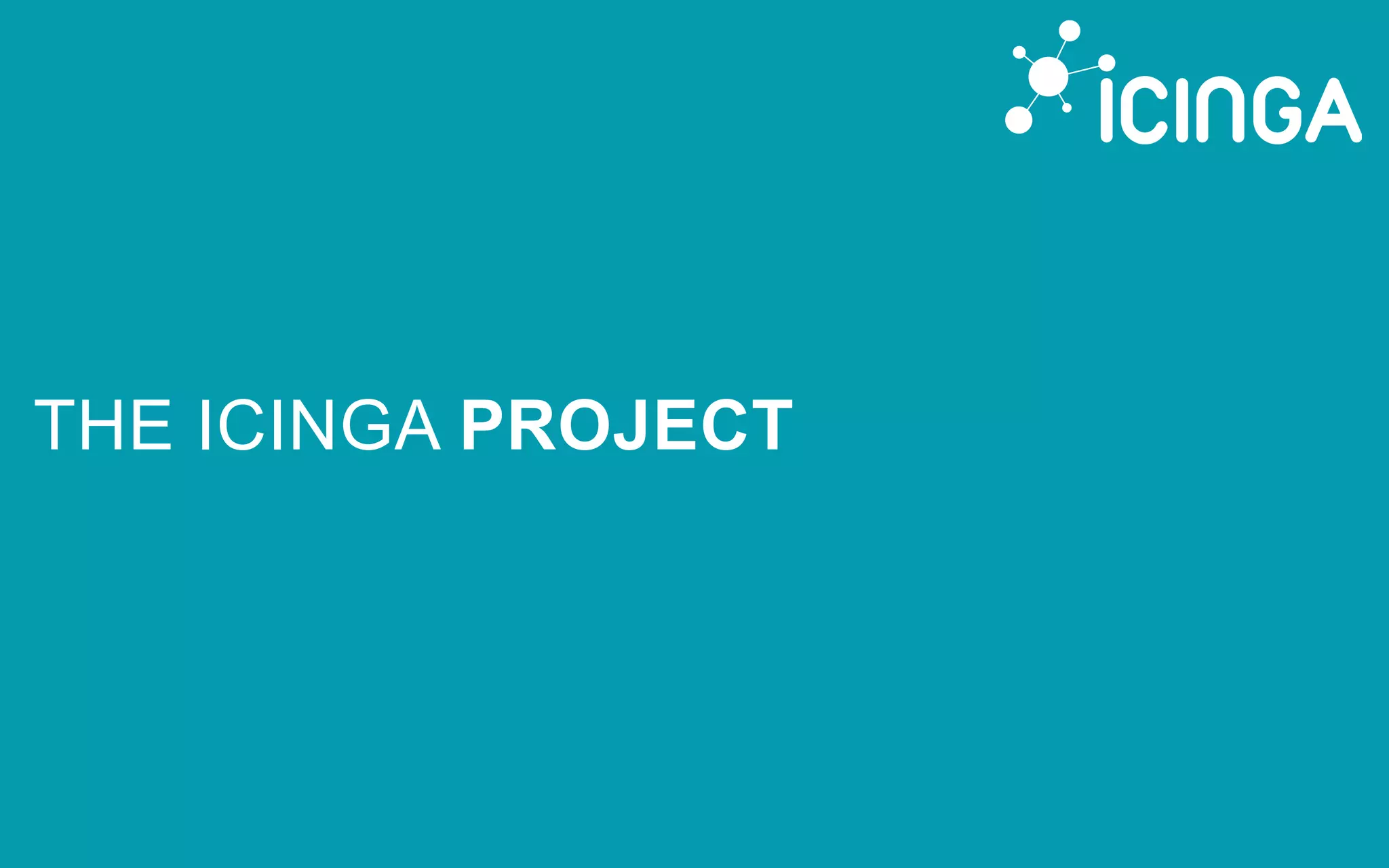 THE ICINGA PROJECT
 