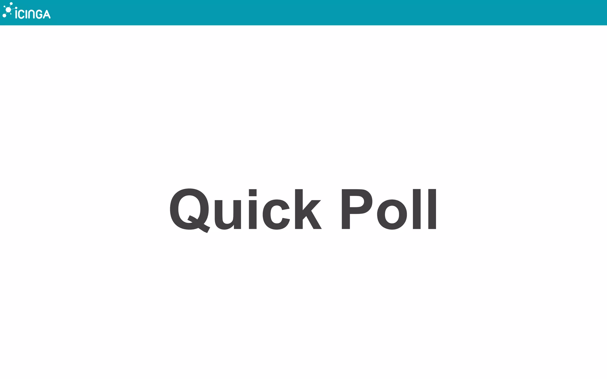 Quick Poll
 