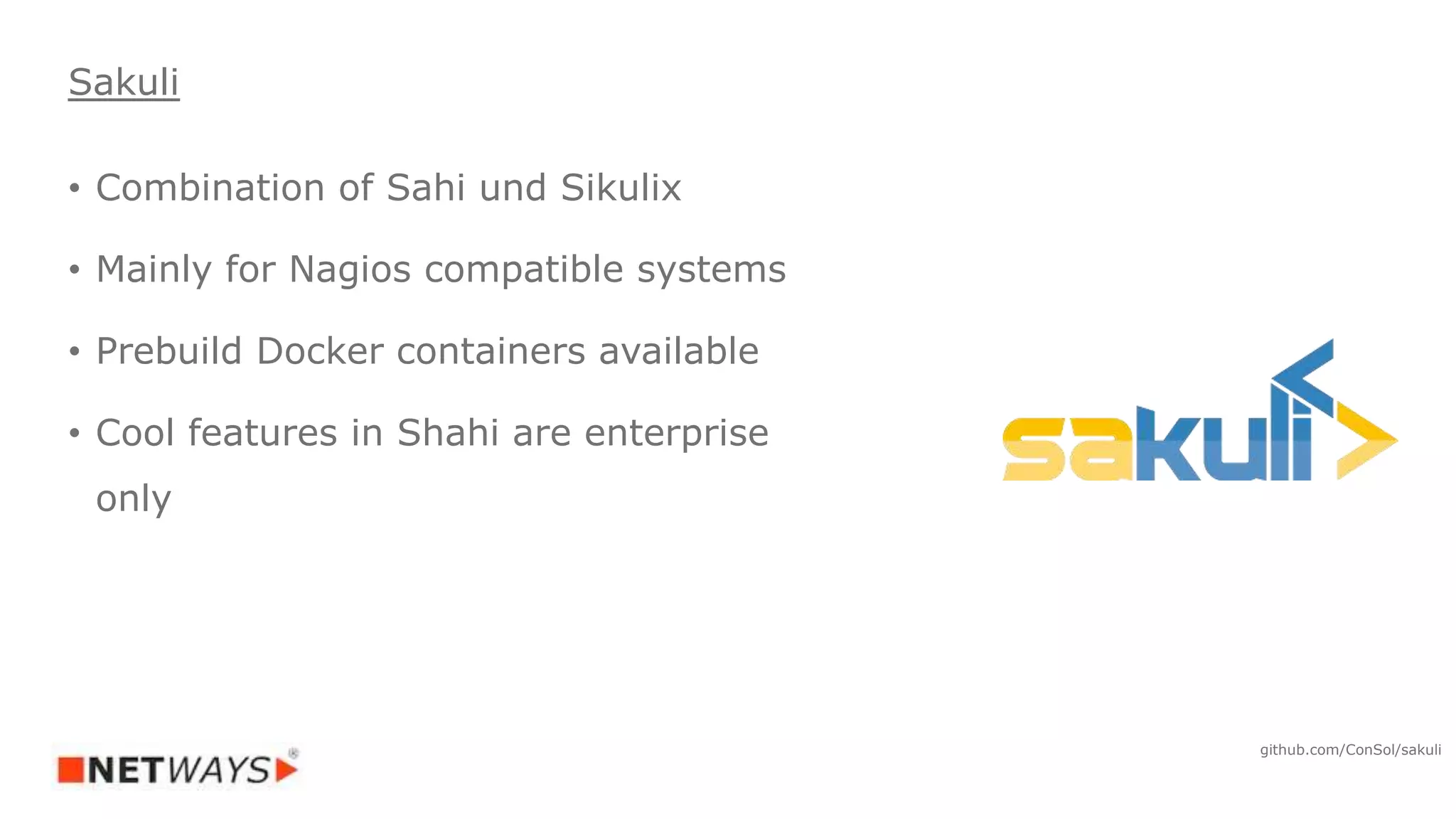 • Combination of Sahi und Sikulix
• Mainly for Nagios compatible systems
• Prebuild Docker containers available
• Cool features in Shahi are enterprise
only
Sakuli
github.com/ConSol/sakuli
 