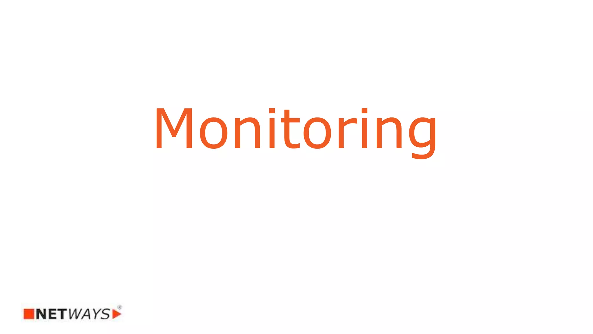 Monitoring
 