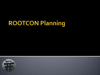 ROOTCON Planning 