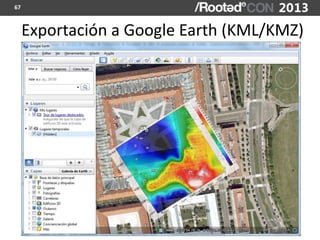 67



     Exportación a Google Earth (KML/KMZ)
 