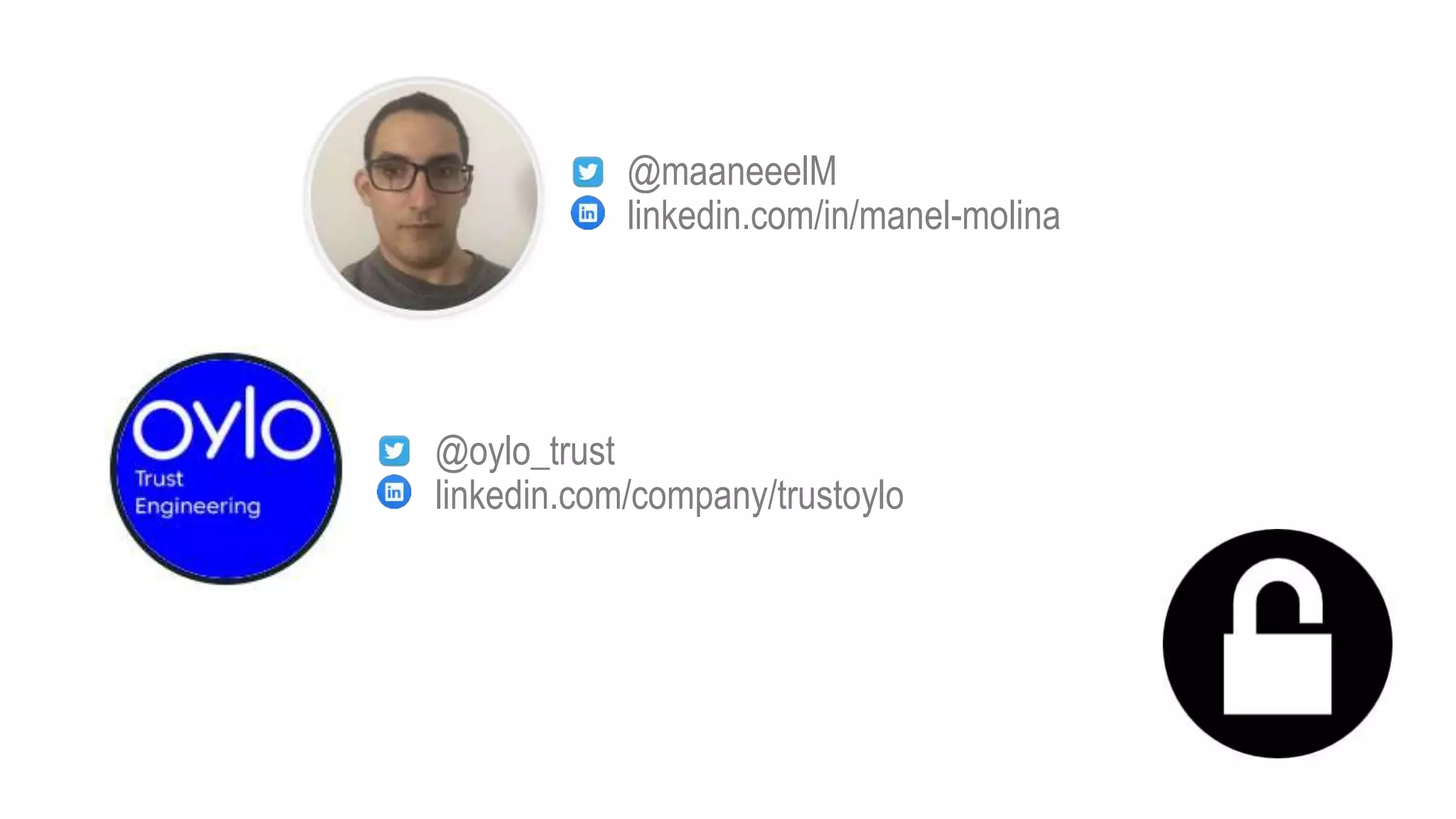 @oylo_trust
linkedin.com/company/trustoylo
@maaneeelM
linkedin.com/in/manel-molina
 