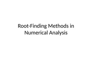 Root_Finding_Methods_in_Numerical_Analysis.pptx