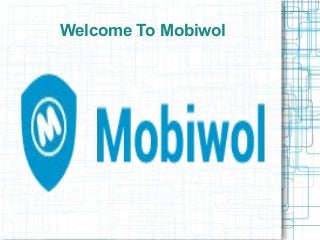Welcome To Mobiwol
 