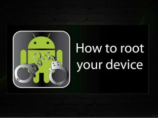 Rooting of Android Devices | PPTX