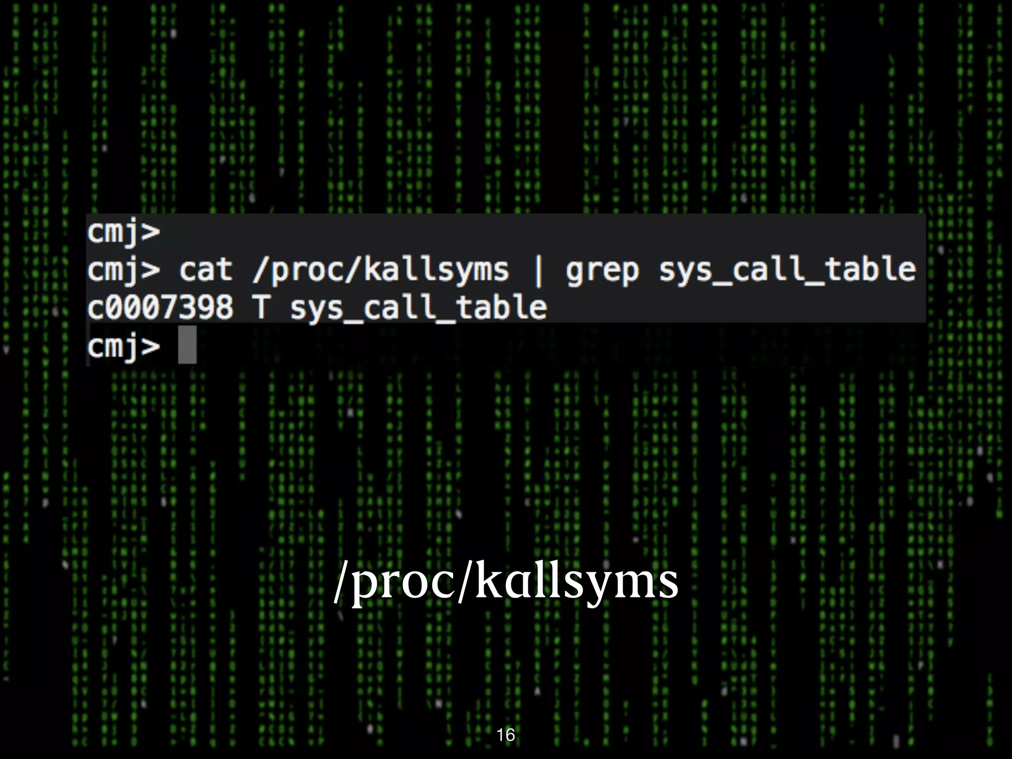 /proc/kallsyms 16 