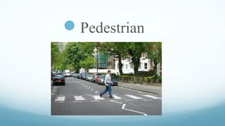 Pedestrian

 