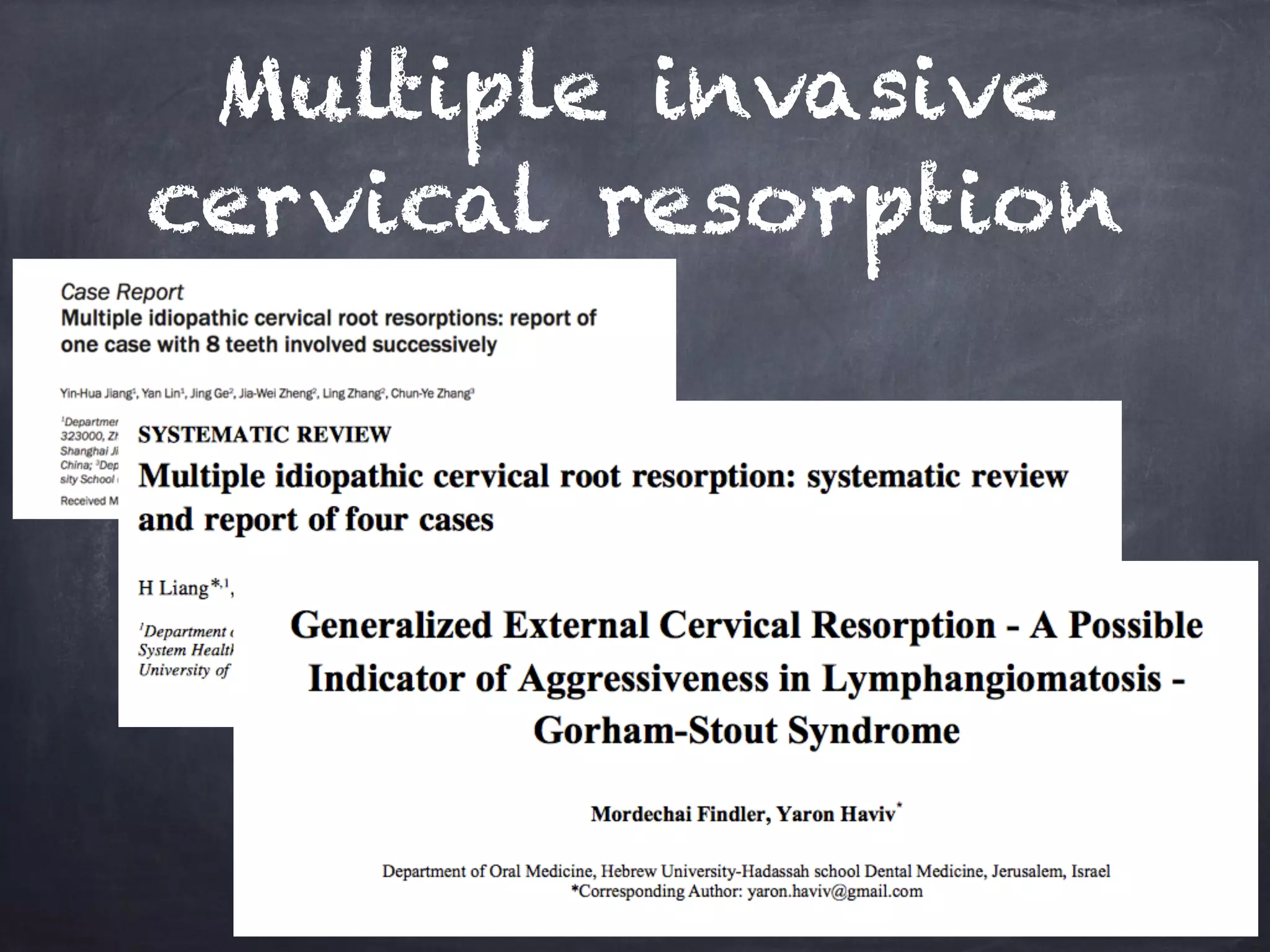 Multiple invasive 
cervical resorption 
 