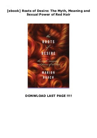 The Roots of Desire by Marion Roach The Roots of Desire by Marion Roach
