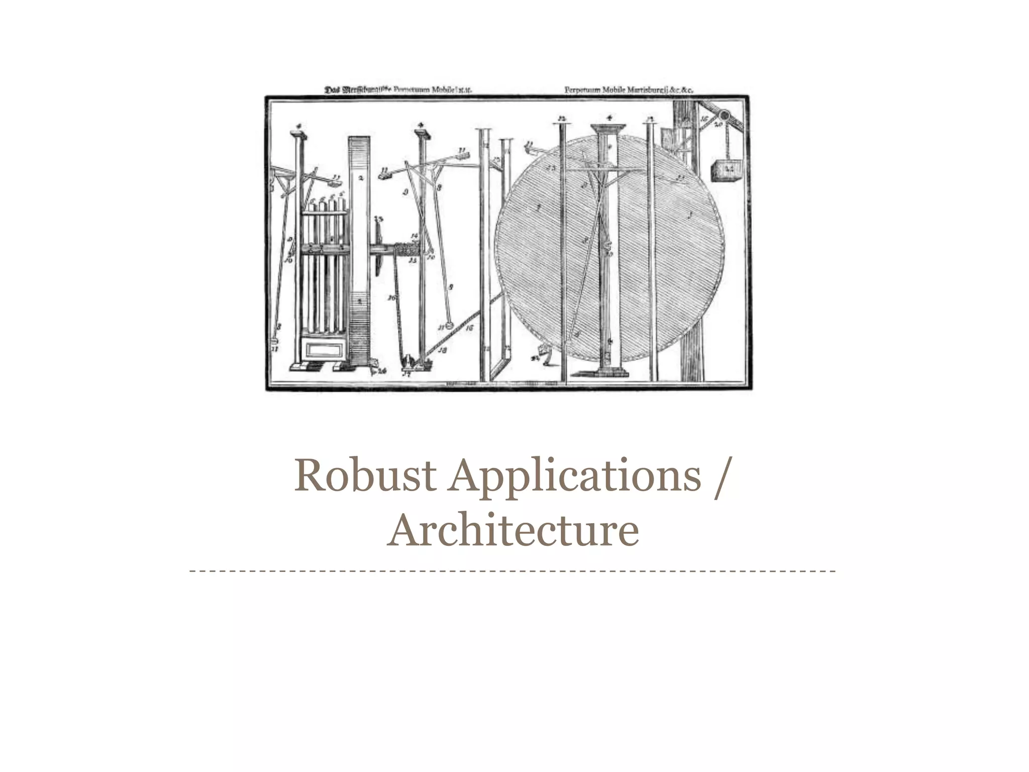 Robust Applications / Architecture