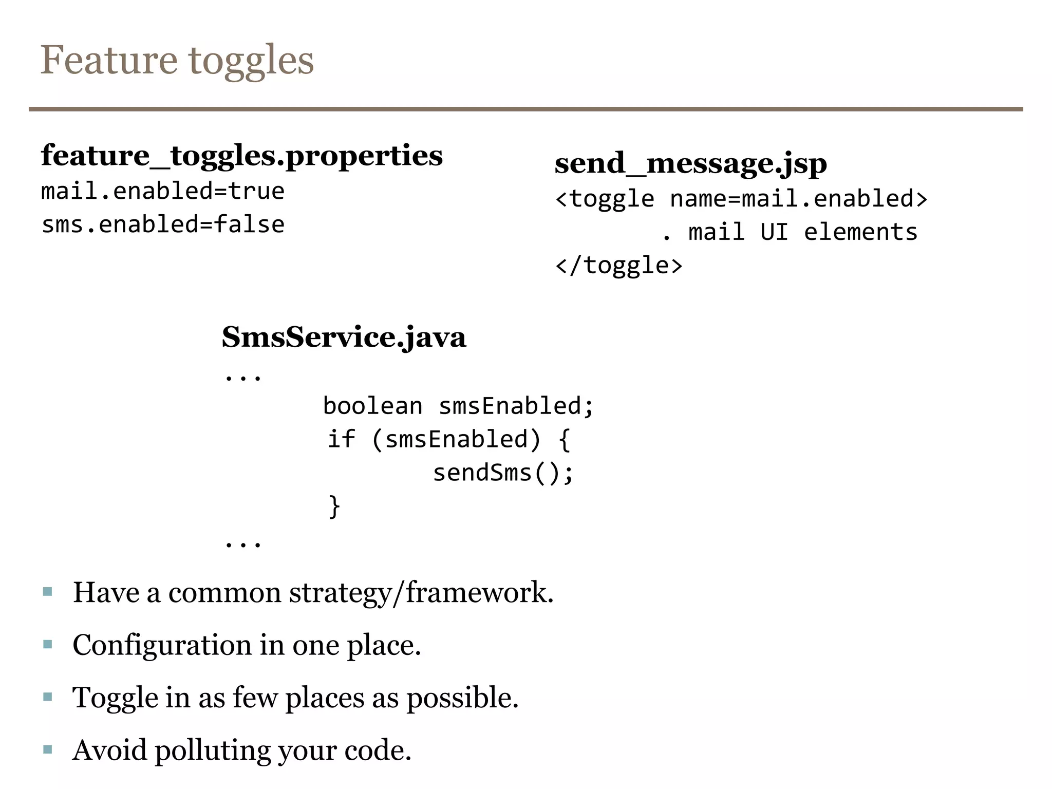Feature branching vs. Continuous IntegrationFeature 1BIG SCARY MERGEFeature 2Feature 1OKFeature 2